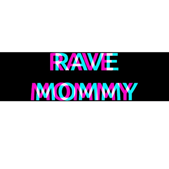 Rave Mommy Techno Edm Music Festival Mother Mom Raver Bumper Sticker