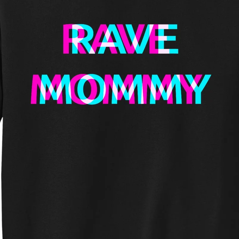 Rave Mommy Techno Edm Music Festival Mother Mom Raver Sweatshirt