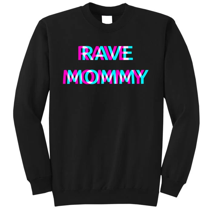 Rave Mommy Techno Edm Music Festival Mother Mom Raver Sweatshirt