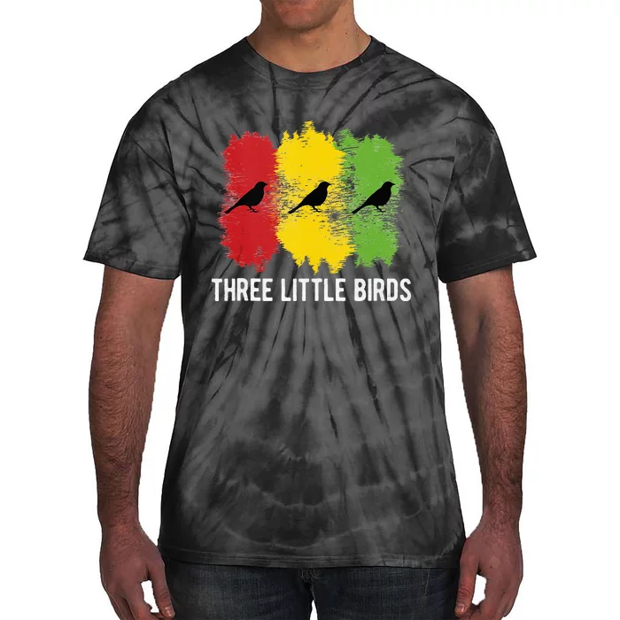 Reggae Music Three Little Birds Quote Slogan Fun Gift Tie-Dye T-Shirt