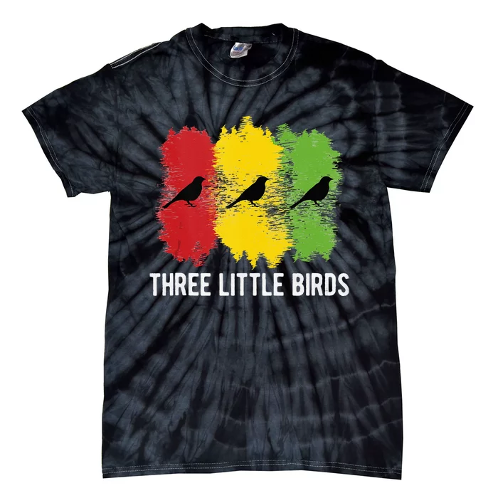 Reggae Music Three Little Birds Quote Slogan Fun Gift Tie-Dye T-Shirt