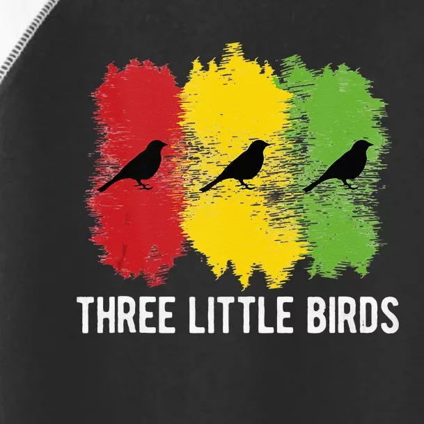 Reggae Music Three Little Birds Quote Slogan Fun Gift Toddler Fine Jersey T-Shirt