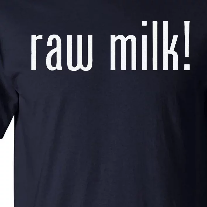 Raw Milk Traditional Dairy Advocate Tall T-Shirt