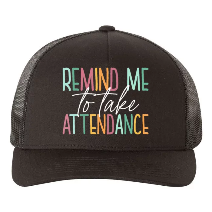 Remind Me to Take Attendance Funny Teacher Colorful Yupoong Adult 5-Panel Trucker Hat