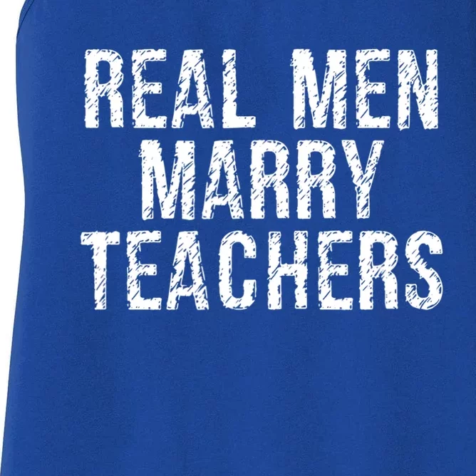 Real Marry Teachers Comical Spouse Clothing Gift Women's Racerback Tank