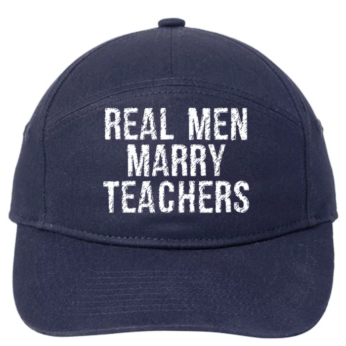 Real Marry Teachers Comical Spouse Clothing Gift 7-Panel Snapback Hat