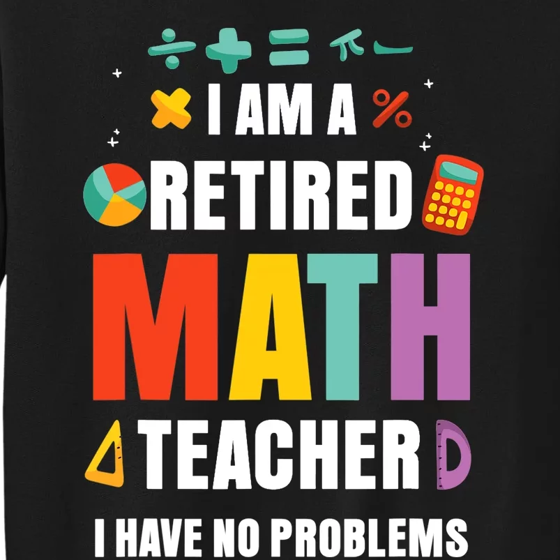 Retired Math Teacher Funny Retirement Quotes For  Wo Sweatshirt