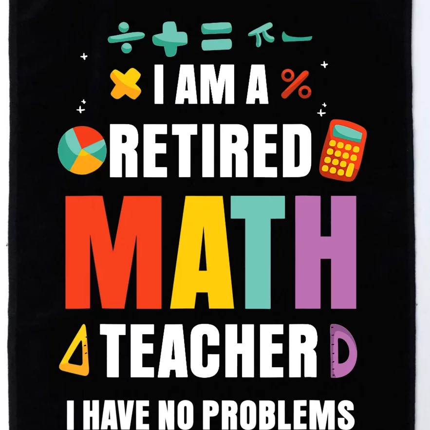 Retired Math Teacher Funny Retirement Quotes For  Wo Platinum Collection Golf Towel