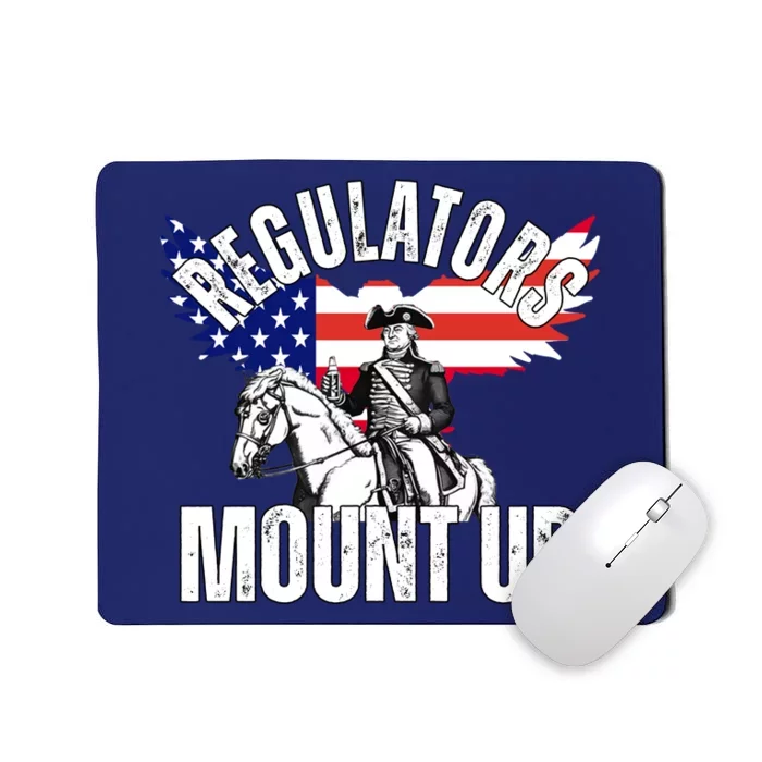 Regulators Mount Up 4th Of July Independence Day Mousepad