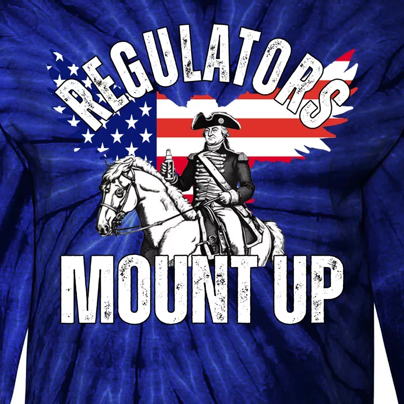 Regulators Mount Up 4th Of July Independence Day Tie-Dye Long Sleeve Shirt