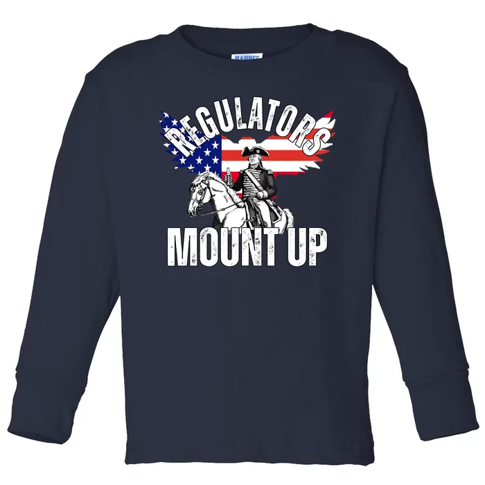 Regulators Mount Up 4th Of July Independence Day Toddler Long Sleeve Shirt