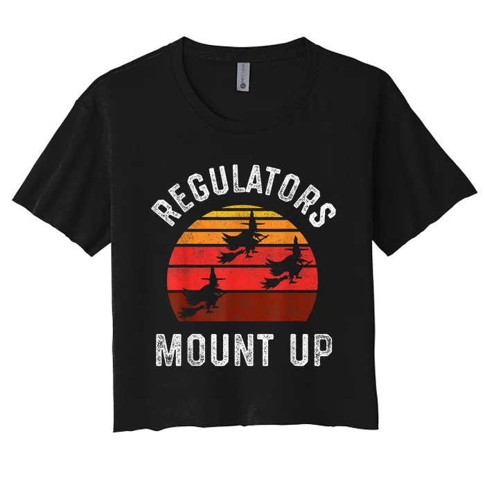 Regulators Mount Up Funny Halloween Witch Women's Crop Top Tee