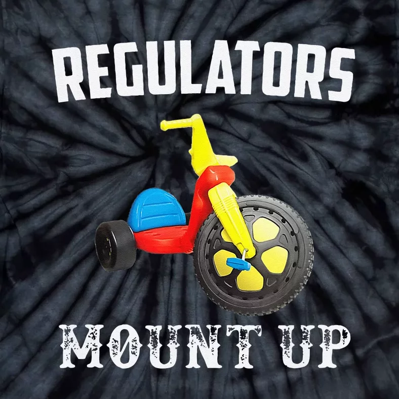 Regulators Mount Up Funny Hip Hop Rap Tie-Dye T-Shirt