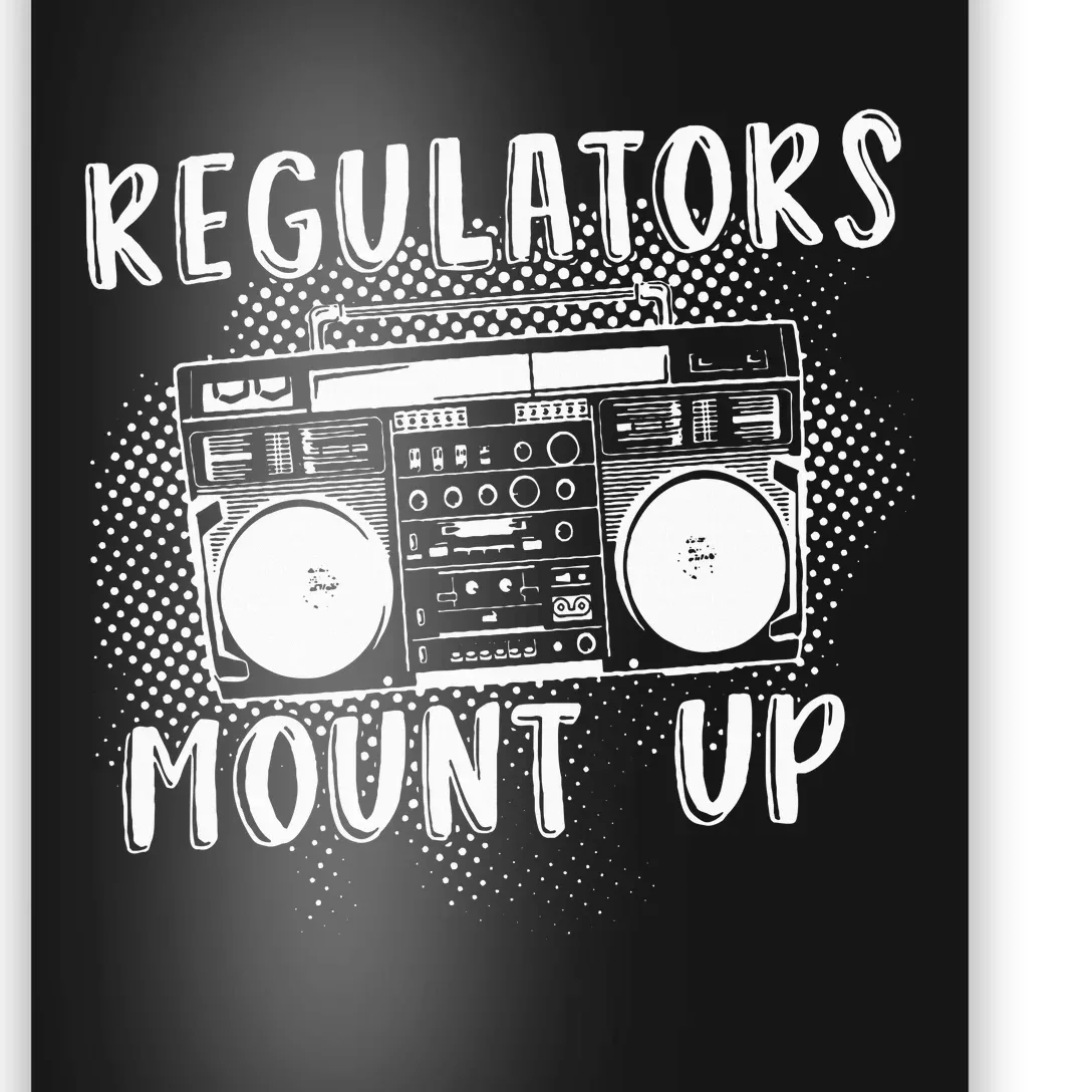 Regulators Mount Up The Radio And Music Poster