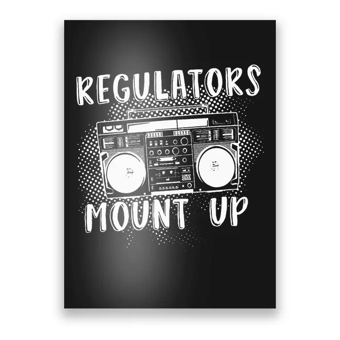 Regulators Mount Up The Radio And Music Poster