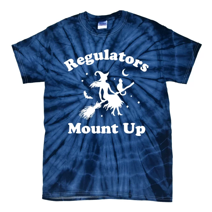 Regulators Mount Up Funny Halloween Tie-Dye T-Shirt