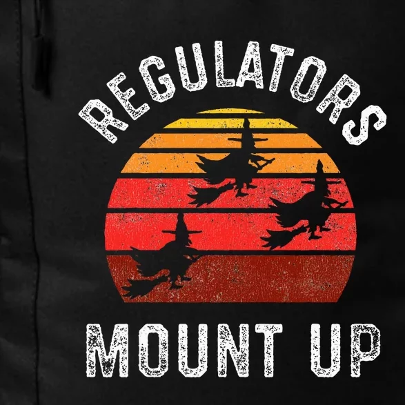 Regulators Mount Up Funny Halloween Witch Daily Commute Backpack