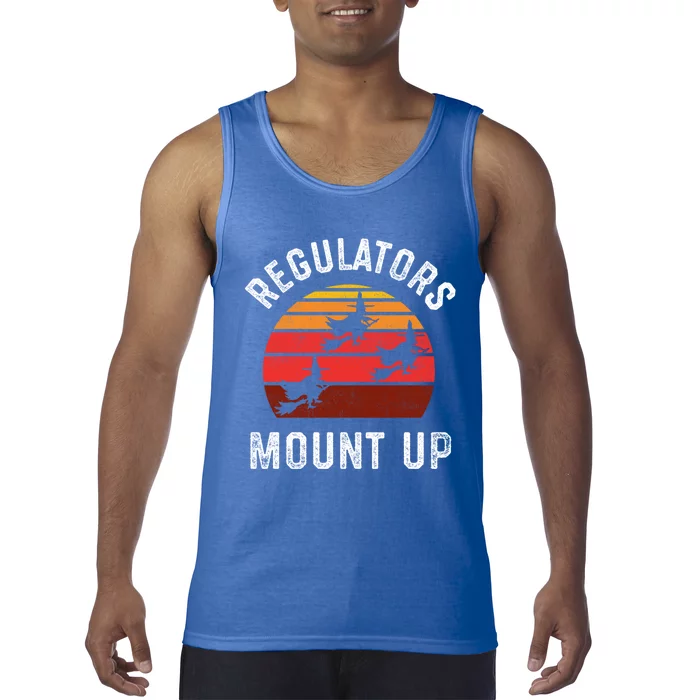 Regulators Mount Up Funny Halloween Witch Meaningful Gift Tank Top