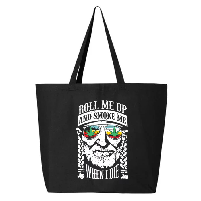 Roll Me Up And Smoke Me When I Die 25L Jumbo Tote