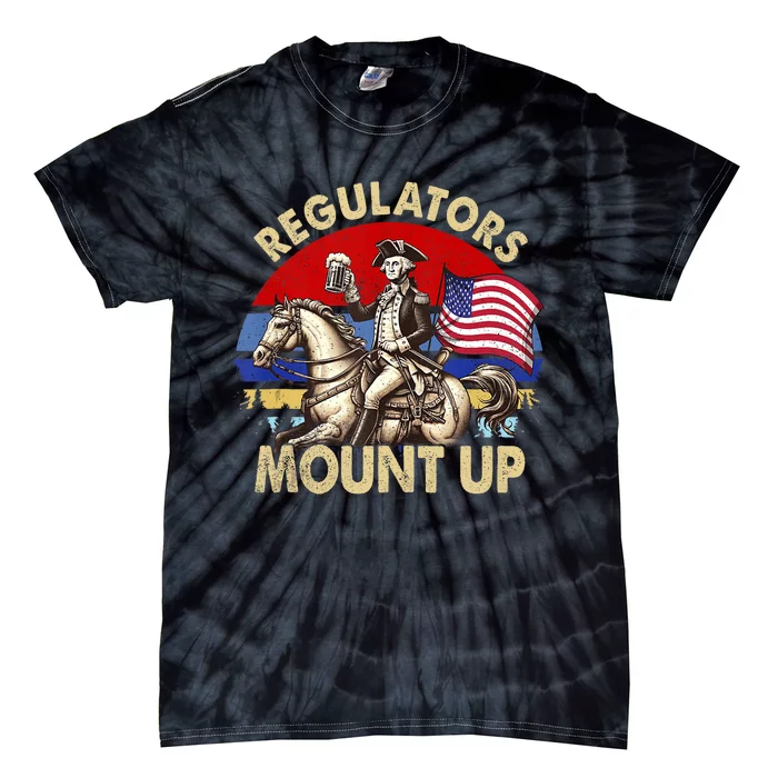 Regulators Mount Up 4th Of July Independence Day Tie-Dye T-Shirt