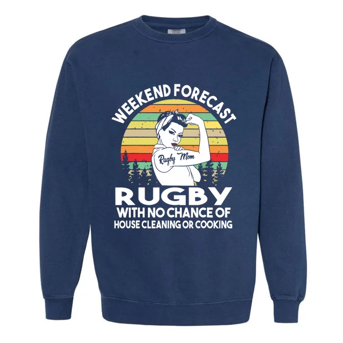 Rugby Mom Weekend Forecast Shirts Garment-Dyed Sweatshirt