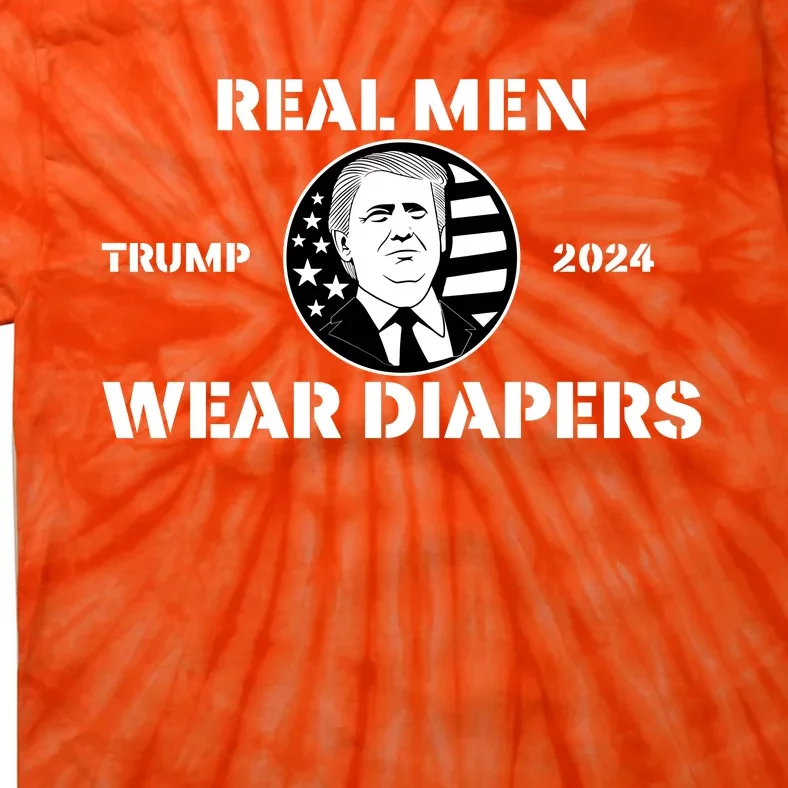 Real Me.N Wear Diapers Trump 2024 Tie-Dye T-Shirt