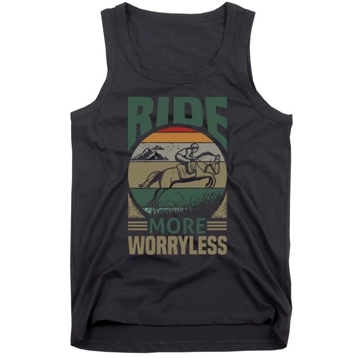 Ride More Worry Less Tank Top