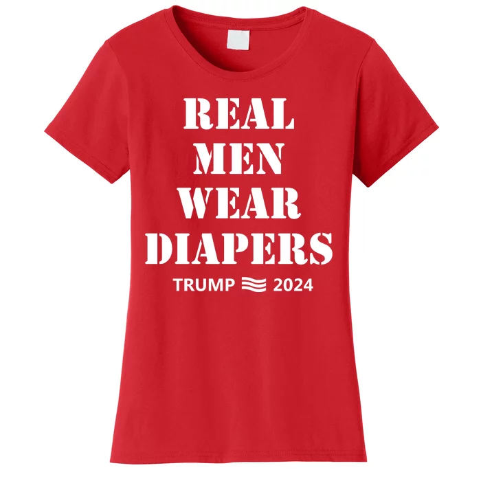 Real Man Wear Diapers Trump 2024 Women's T-Shirt