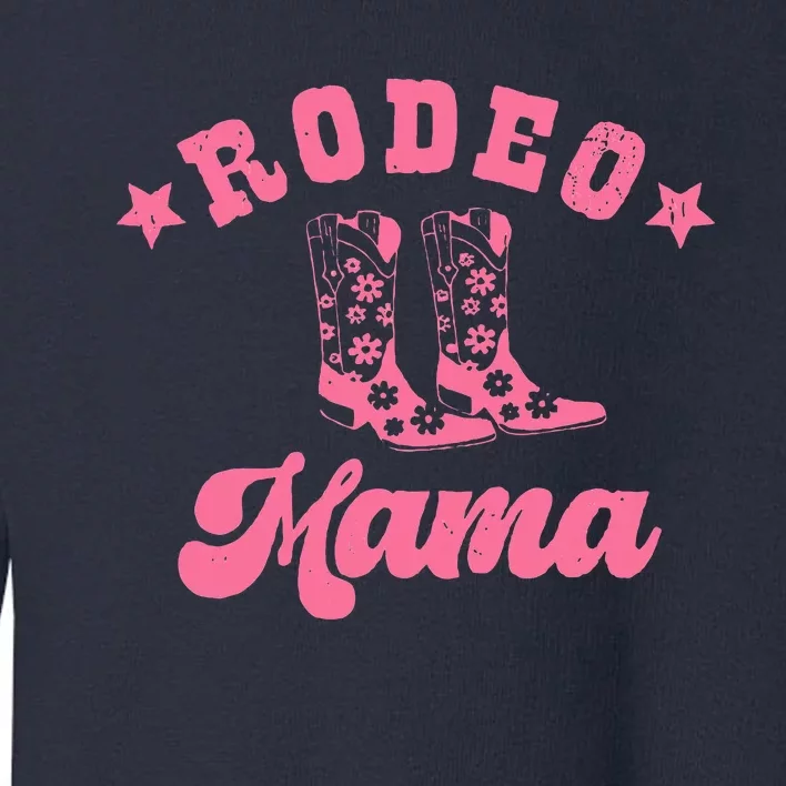 Rodeo Mama Western Mommy First Birthday Mother Day Gift Toddler Sweatshirt