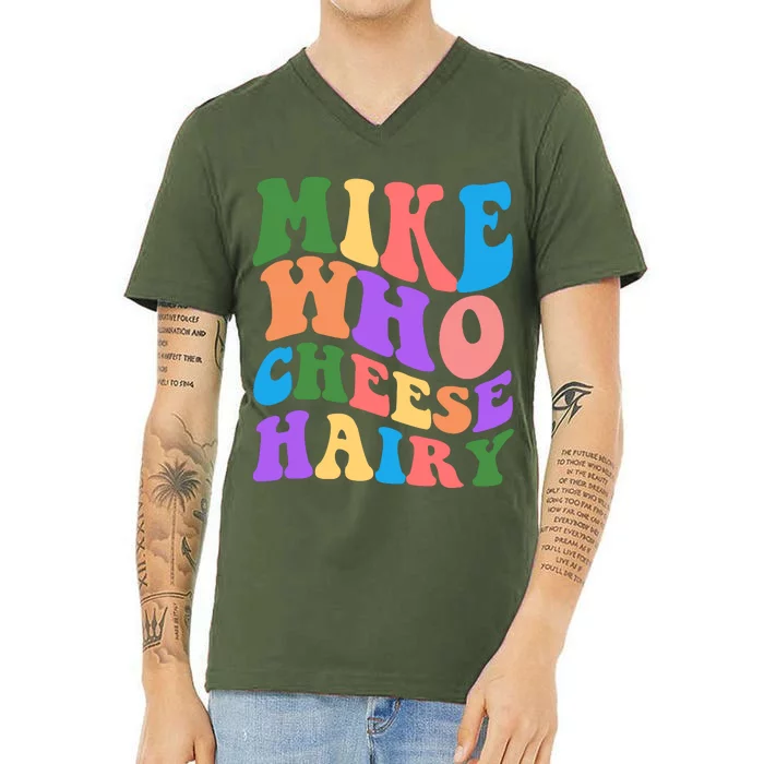 Retro Mike Who Cheese Hairy V-Neck T-Shirt