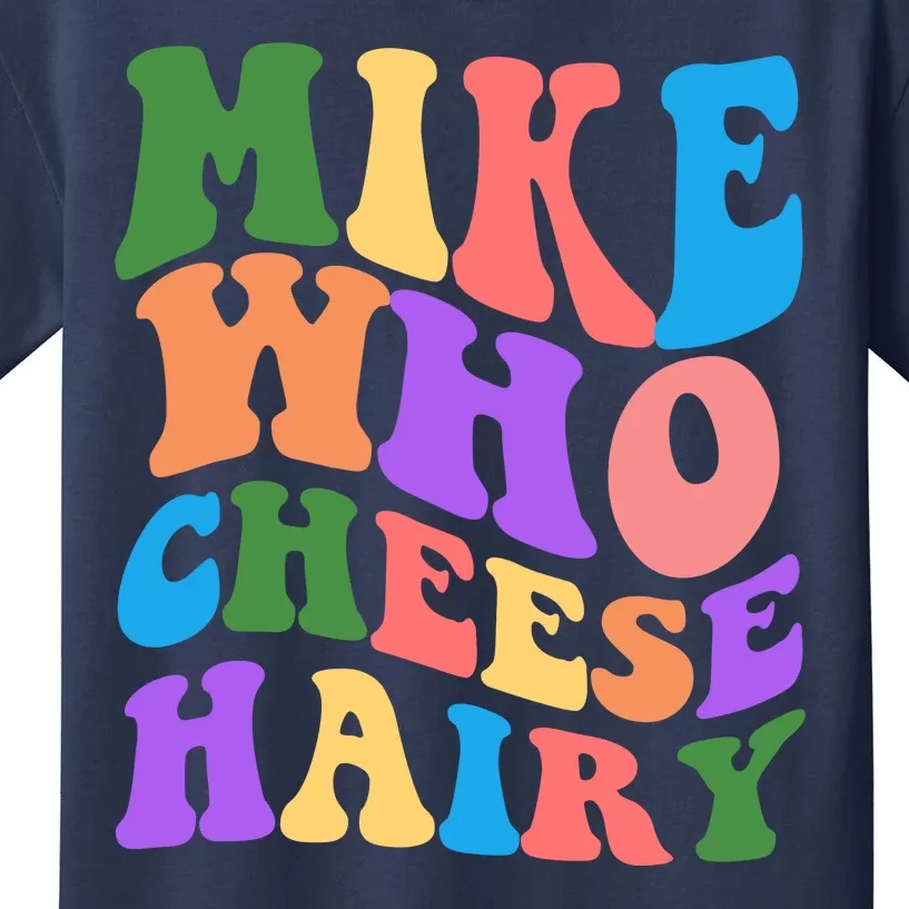 Retro Mike Who Cheese Hairy Kids T-Shirt