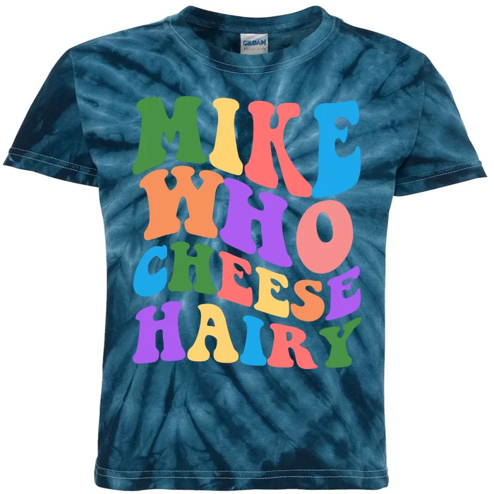 Retro Mike Who Cheese Hairy Kids Tie-Dye T-Shirt