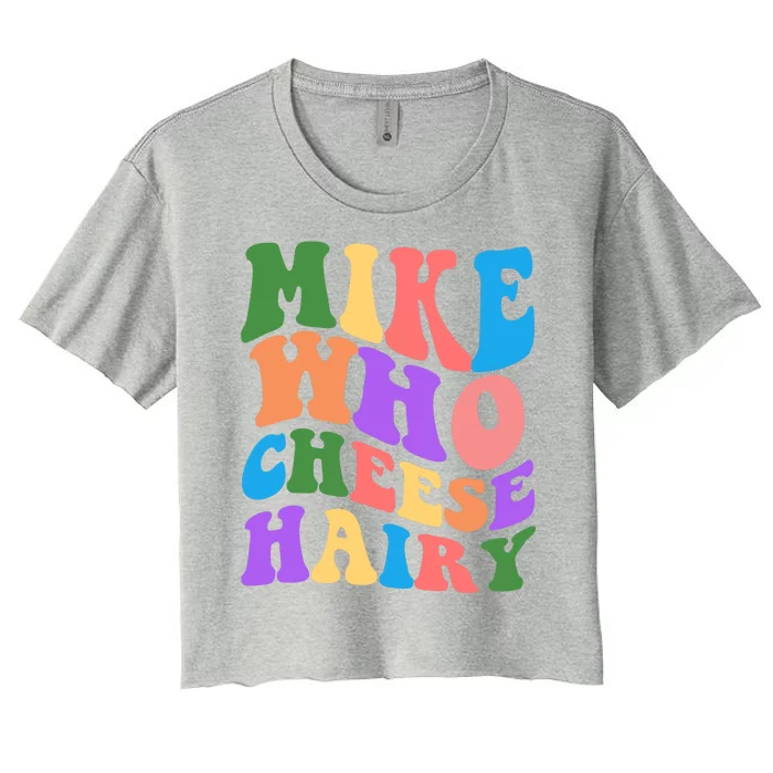 Retro Mike Who Cheese Hairy Women's Crop Top Tee