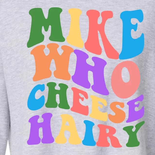 Retro Mike Who Cheese Hairy Cropped Pullover Crew