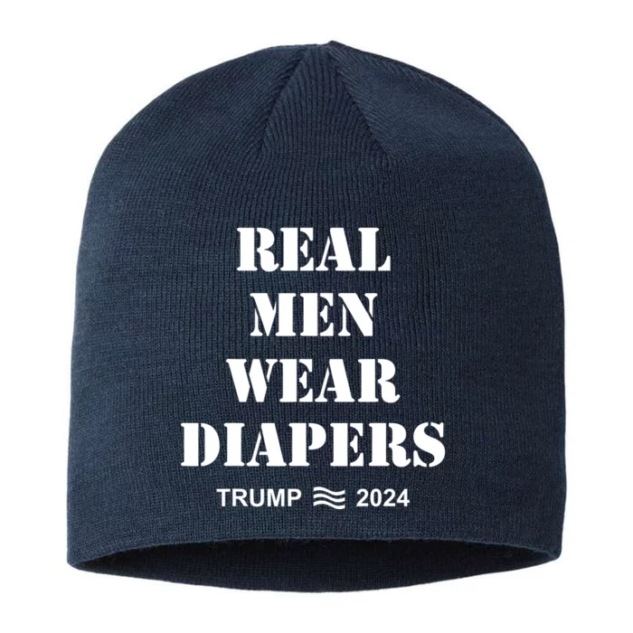 Real Man Wear Diapers Trump 2024 8 1/2in Sustainable Knit Beanie