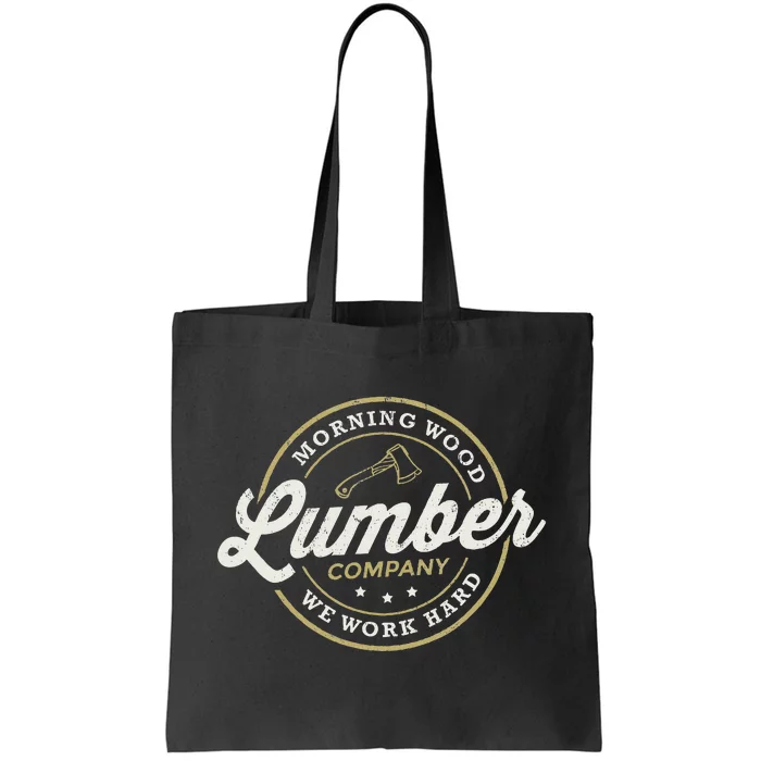 Retro M.O.R.N.I.N.G W.O.O.D Lumber Company Camping Woodman Tote Bag