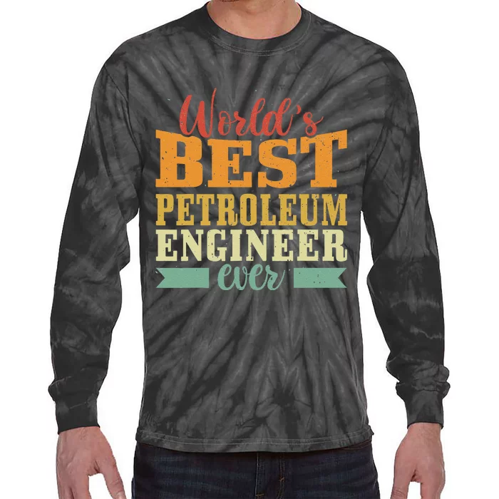 Retro Motif Worlds Best Petroleum Engineer Tie-Dye Long Sleeve Shirt