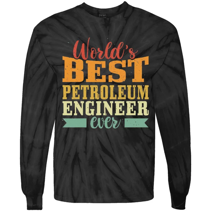 Retro Motif Worlds Best Petroleum Engineer Tie-Dye Long Sleeve Shirt