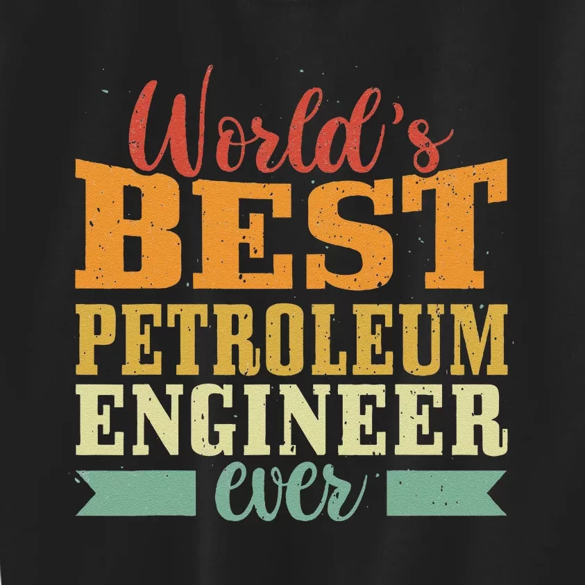 Retro Motif Worlds Best Petroleum Engineer Kids Sweatshirt