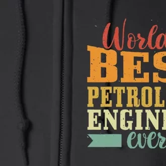 Retro Motif Worlds Best Petroleum Engineer Full Zip Hoodie