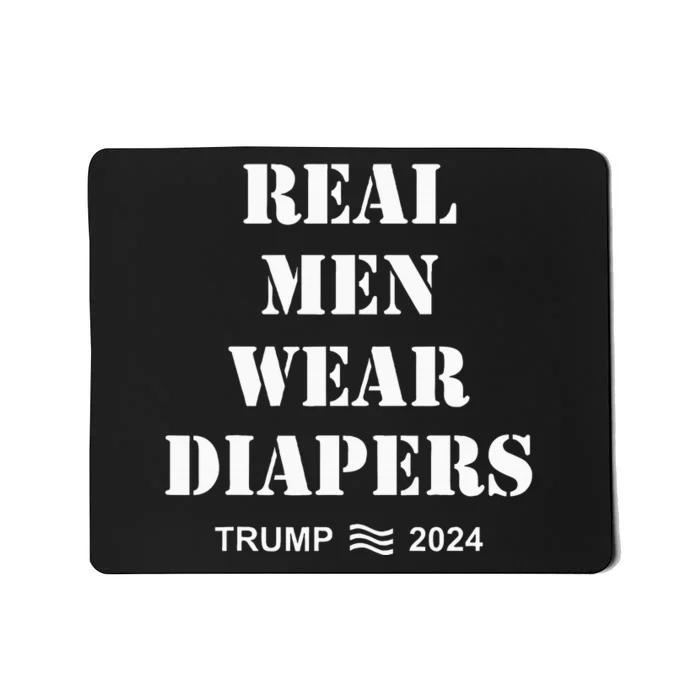 Real Me.N Wear Diapers Trump 2024 Mousepad