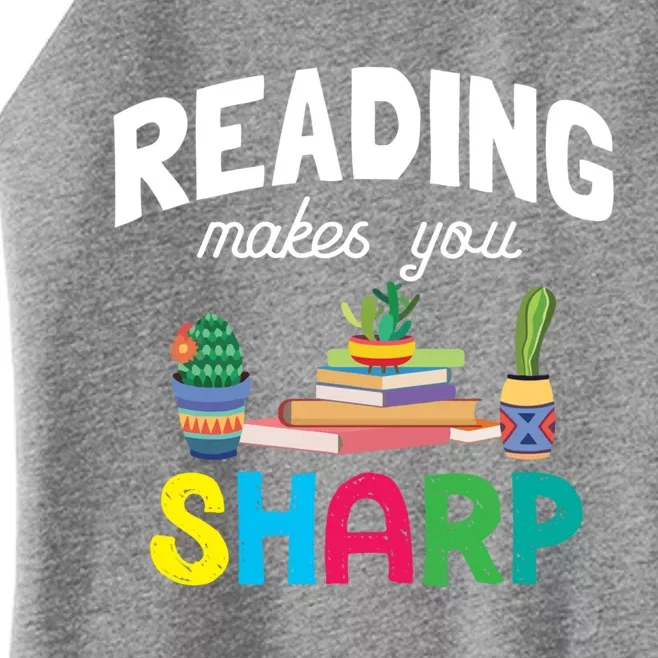 Reading Makes You Sharp Bookish Book Reader Read A Book Day Cute Gift Women’s Perfect Tri Rocker Tank