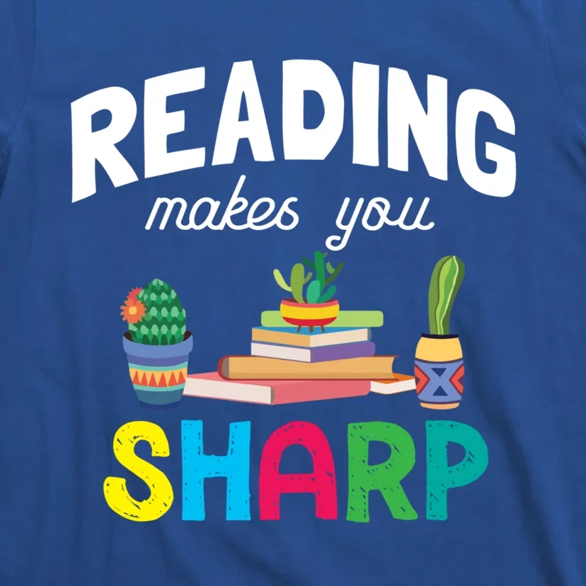 Reading Makes You Sharp Bookish Book Reader Read A Book Day Great Gift T-Shirt