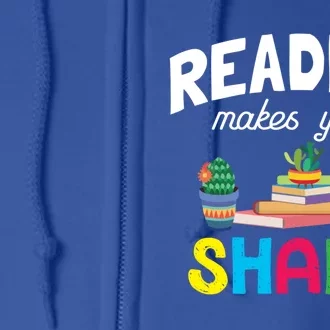 Reading Makes You Sharp Bookish Book Reader Read A Book Day Cute Gift Full Zip Hoodie