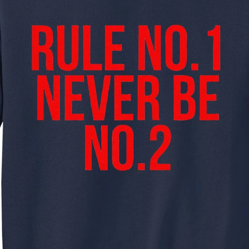 Rule Number 1 Never Be Number 2 Cool Relationship Quote Sweatshirt