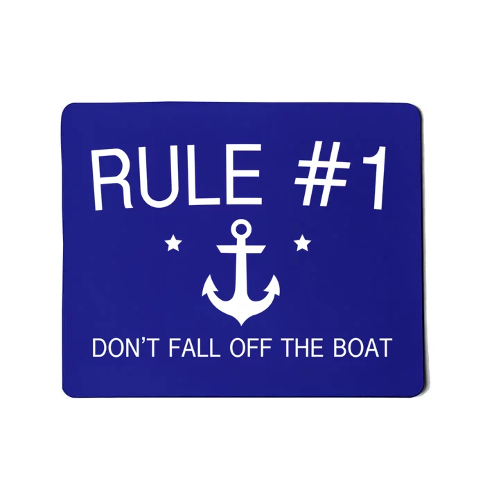 Rule Number 1 Dont Fall Off The Boat Captain Boating Gift Mousepad