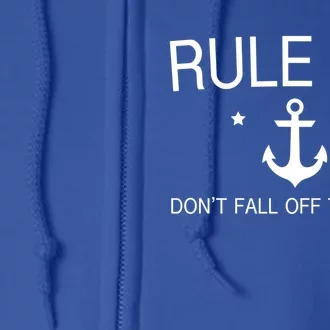 Rule Number 1 Dont Fall Off The Boat Captain Boating Gift Full Zip Hoodie