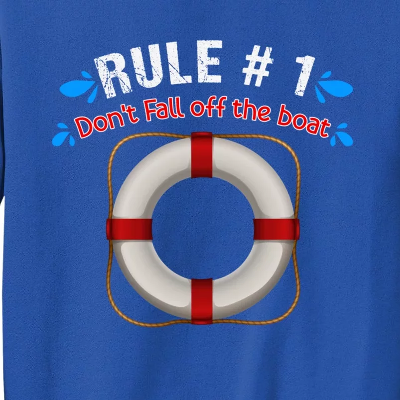 Rule Number 1 Dont Fall Off The Boat Cruise Ship Travelers Gift Tall Sweatshirt