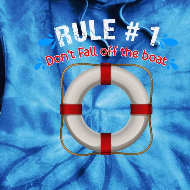 Rule Number 1 Dont Fall Off The Boat Cruise Ship Travelers Gift Tie Dye Hoodie