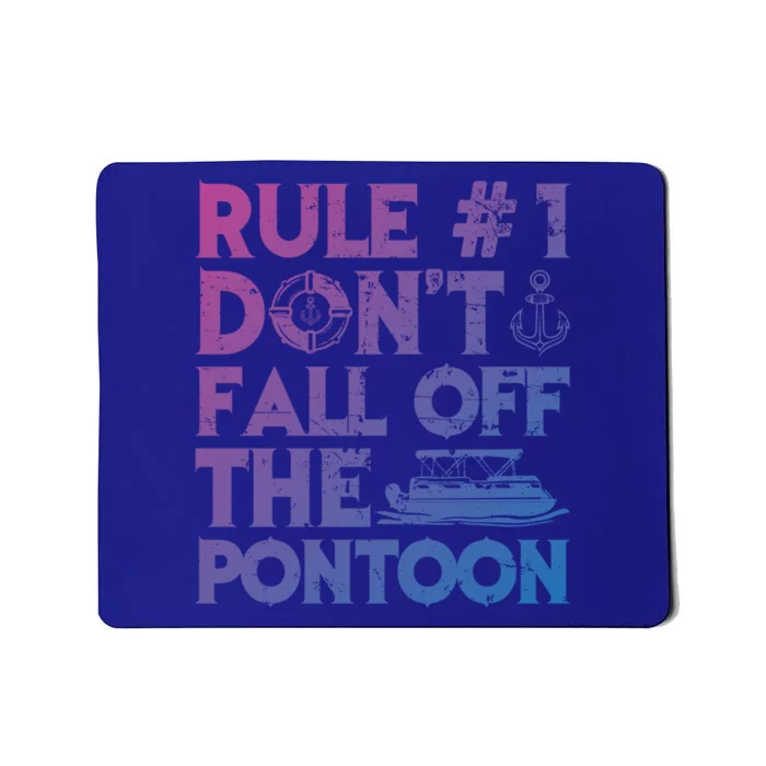 Rule Number 1 Dont Fall Off The Pontoon Boat Funny Gift Mousepad